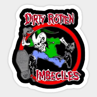 Dirty Rotten Imbeciles uy 4 Sticker